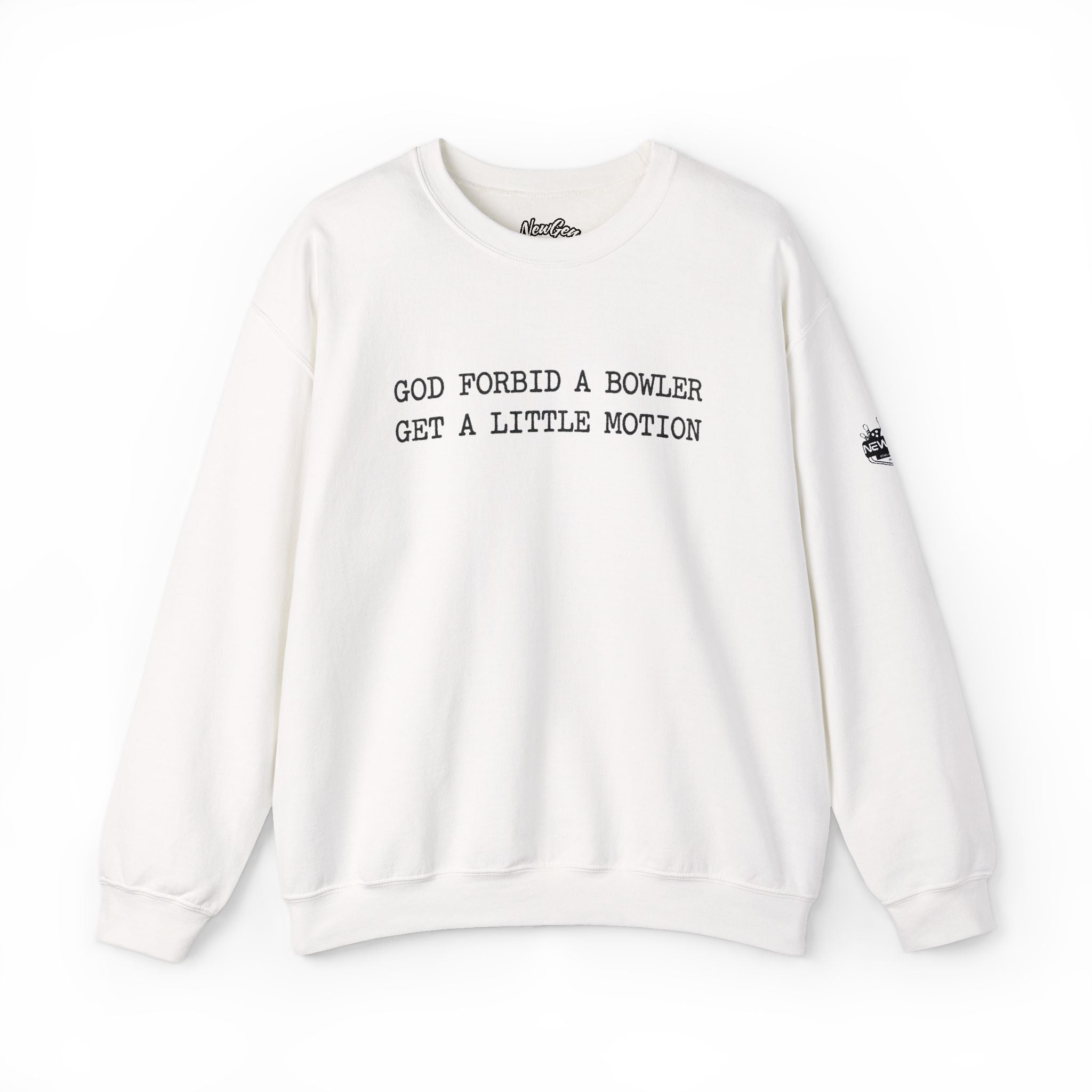 God Forbid A Bowler Get A Little Motion Sweatshirt